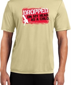 Mens Funny Shirt Dropped On My Head Moisture Wicking Tee T-Shirt
