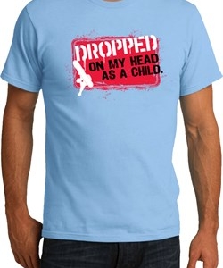 Mens Funny Shirt Dropped On My Head Organic Tee T-Shirt