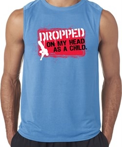 Mens Funny Shirt Dropped On My Head Sleeveless Tee T-Shirt