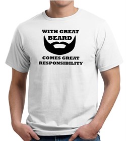 Mens Funny Shirt Great Beard Great Responsibility Organic Tee T-Shirt