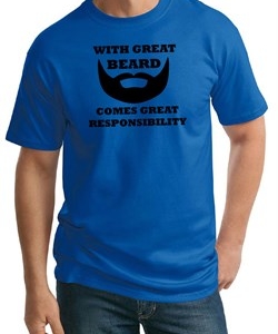Mens Funny Shirt Great Beard Great Responsibility Tall Tee T-Shirt