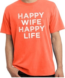 Mens Funny Shirt Happy Wife Happy Life Pigment Dyed Tee T-Shirt