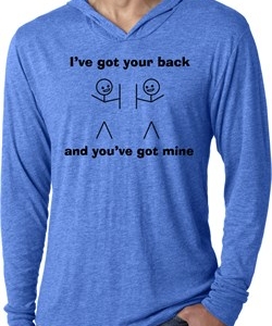 Mens Funny Shirt I've Got Your Back Lightweight Hoodie Tee T-Shirt