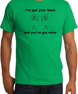Mens Funny Shirt I've Got Your Back Organic Tee T-Shirt