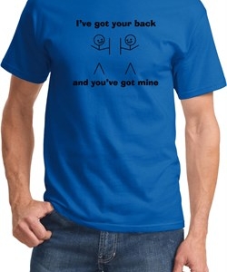 Mens Funny Shirt I've Got Your Back Tee T-Shirt