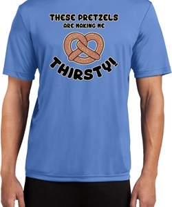 Mens Funny Shirt Thirsty Pretzels Moisture Wicking Tee T-Shirt