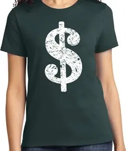 Ladies Funny Shirt Distressed Dollar Sign Tee T-Shirt