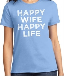 Ladies Funny Shirt Happy Wife Happy Life Tee T-Shirt