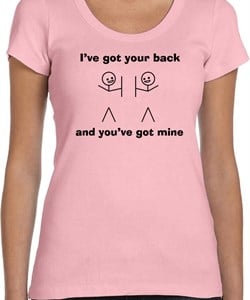 Ladies Funny Shirt I've Got Your Back Scoop Neck Tee T-Shirt