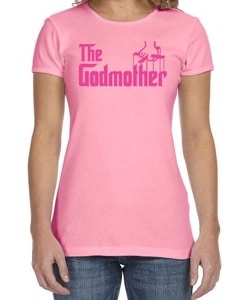 Ladies Funny Shirt The Godmother Crewneck Tee T-Shirt