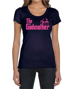 Ladies Funny Shirt The Godmother Scoop Neck Tee T-Shirt