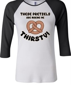 Ladies Funny Shirt Thirsty Pretzels Raglan Tee T-Shirt
