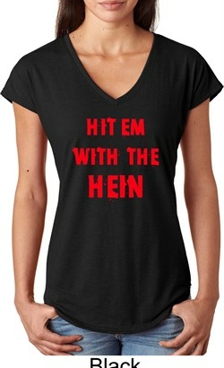 Ladies Funny Tee Hit em with the Hein Tri Blend V-neck
