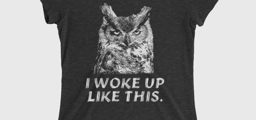 I Woke Up Like This Women's Cotton/Poly T-Shirt