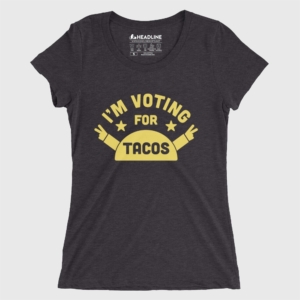 I'm Voting For Tacos Women's Cotton/Poly T-Shirt