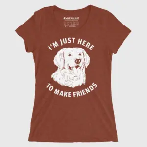 Just Here to Make Friends Women's Cotton/Poly T-Shirt