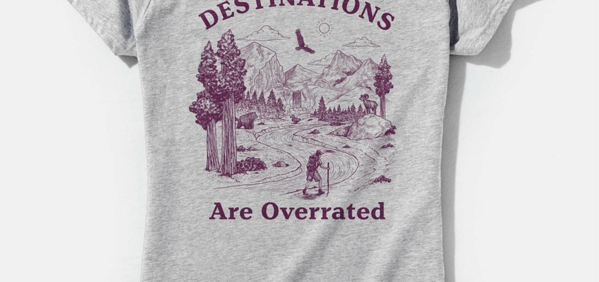 Destinations Are Overrated Women's Cotton/Poly T-Shirt